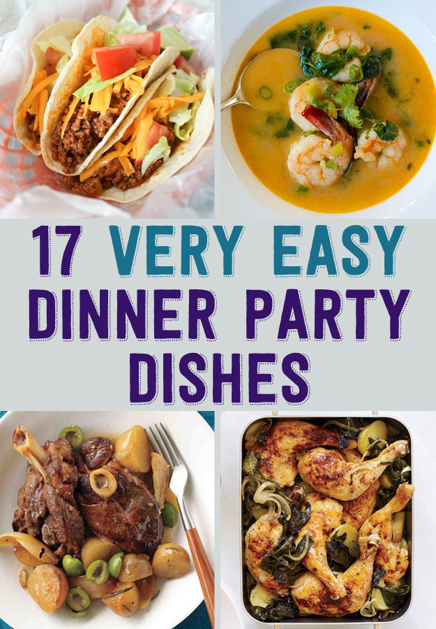 Quick Dinner Party Ideas
 17 Easy Recipes For A Dinner Party