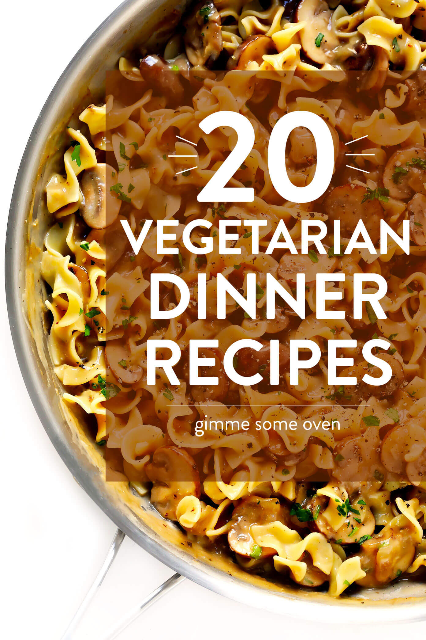 Quick Vegetarian Dinner Ideas
 20 Ve arian Dinner Recipes That Everyone Will LOVE