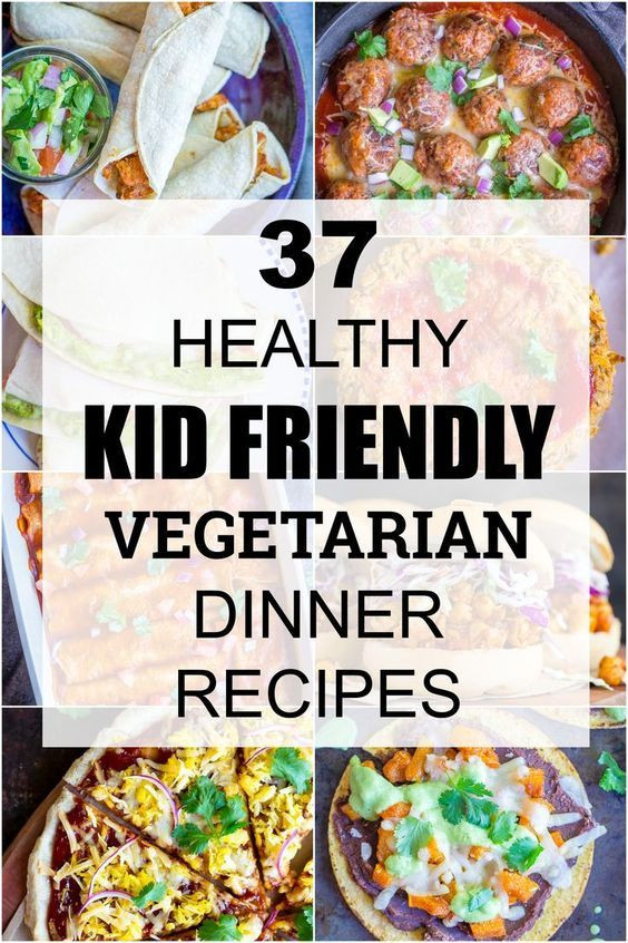 Quick Vegetarian Dinner Ideas
 37 Healthy Kid Friendly Ve arian Dinner Recipes I ve