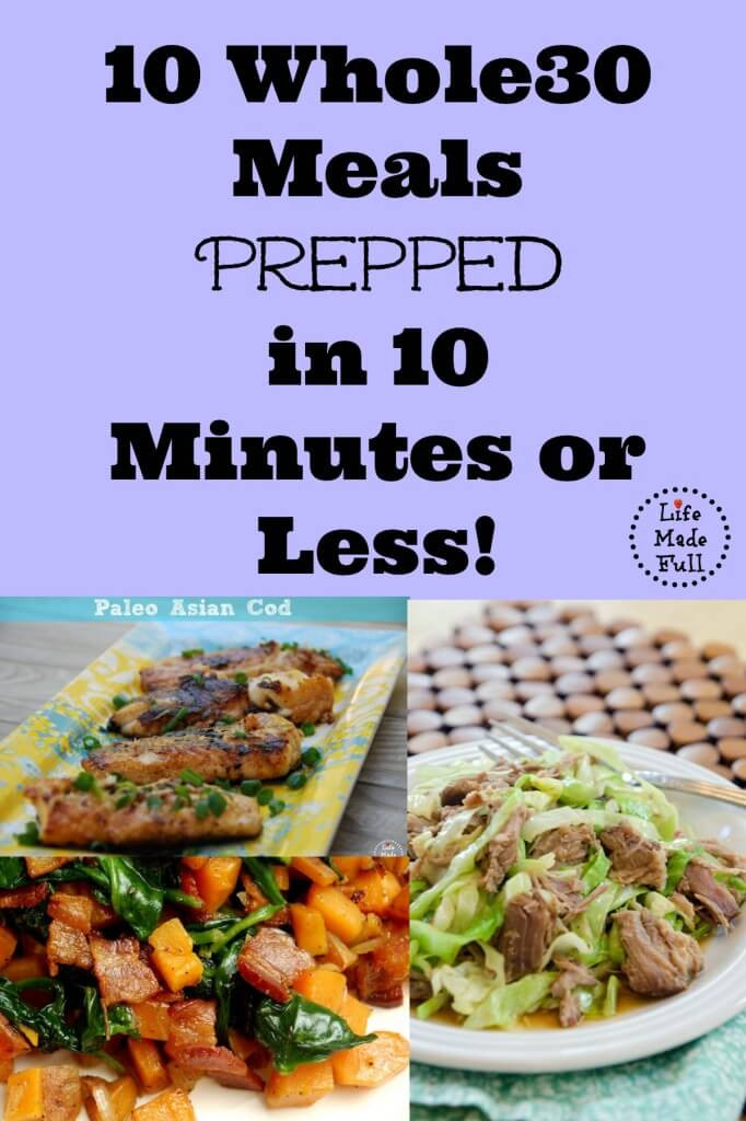 Quick Whole 30 Dinners
 Whole30 Meals You Can Prepare in Less than 10 Minutes