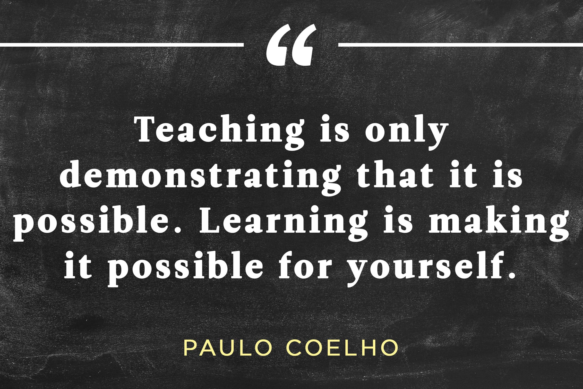 Quote About Education
 Inspirational Teacher Quotes