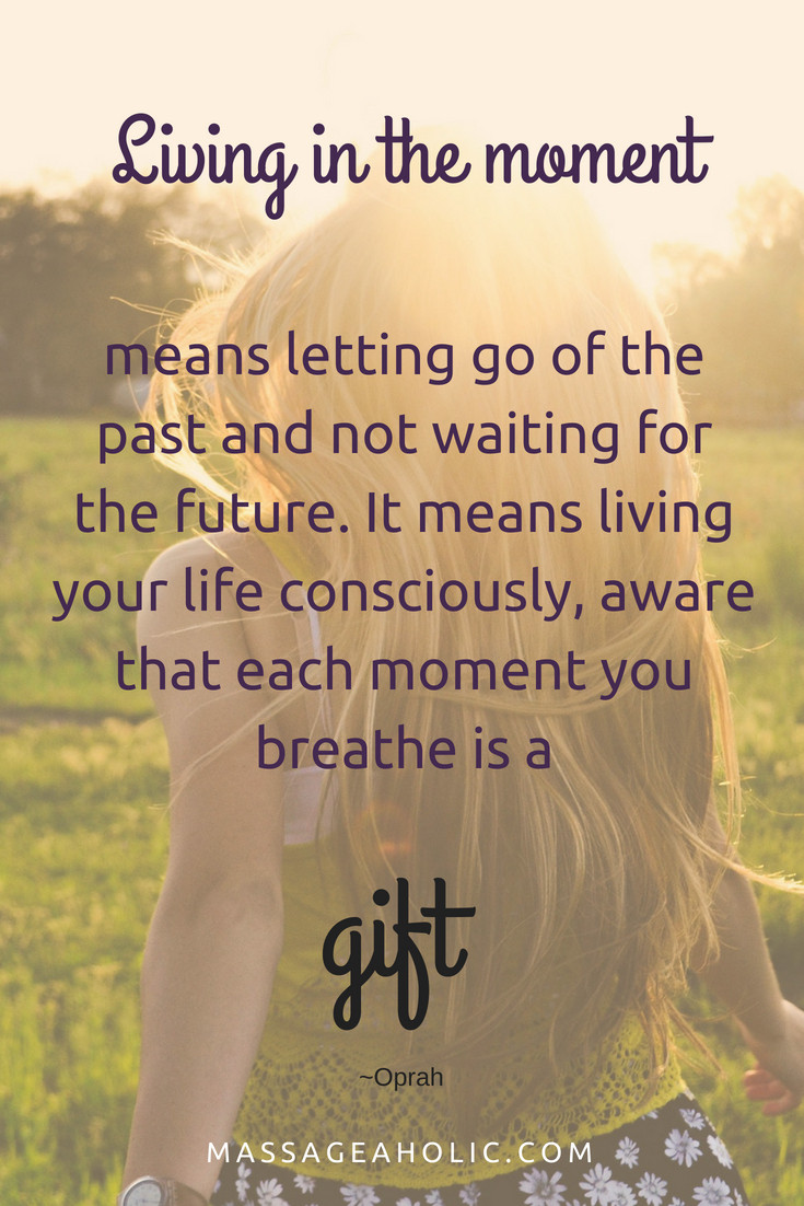Quote About Living Life In The Moment
 73 Truly Inspirational Quotes About Living In The Moment