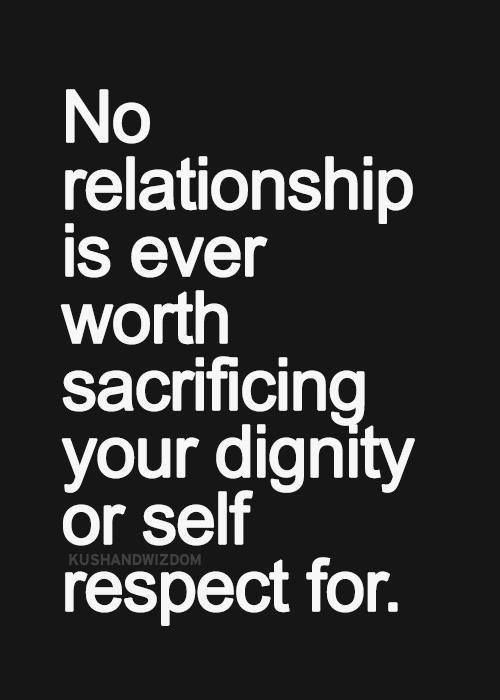 Quote About Respect In A Relationship
 Dignity Self Respect
