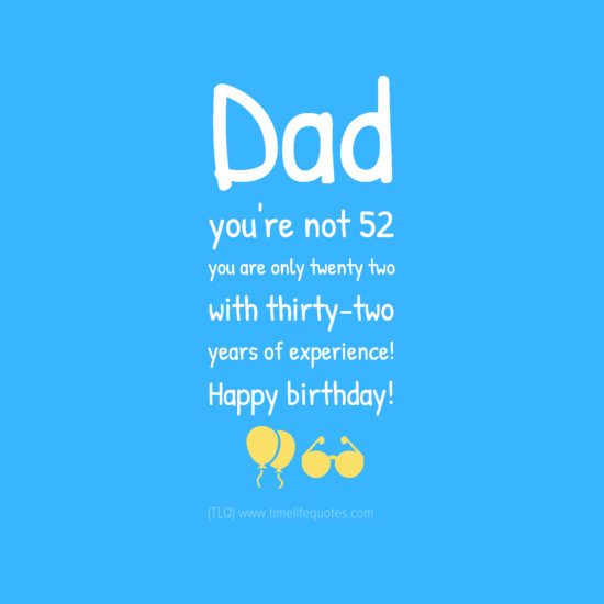 Quote For Dad Birthday
 Funny Birthday Quotes For Dad From Daughter QuotesGram