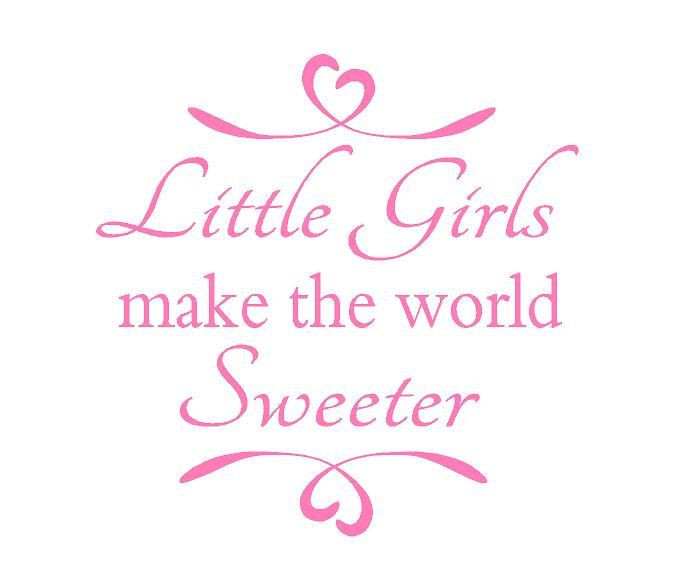 Quotes About Baby Girls
 sweeter Little Girl s World Pinterest