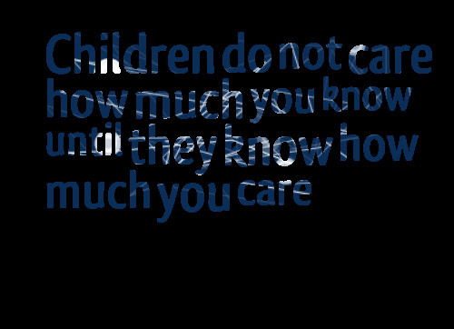 Quotes About Caring For Children
 Did You Know Quotes And Sayings QuotesGram