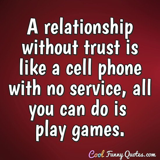 Quotes About Cell Phones And Relationships
 Never trust someone who takes hours to text you back but