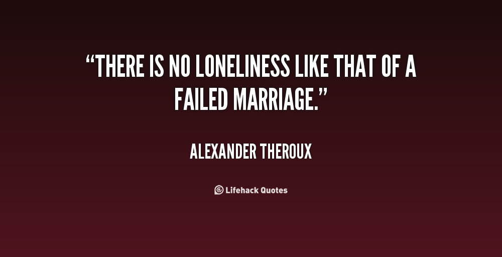 Quotes About Failing Marriages
 Failed Marriage Quotes QuotesGram