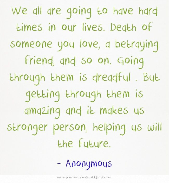 Quotes About Getting Through Hard Times In A Relationship
 Best Quotes For Hard Times QuotesGram