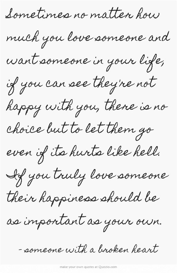 Quotes About How Much You Love Someone
 Sometimes no matter how much you love someone and want