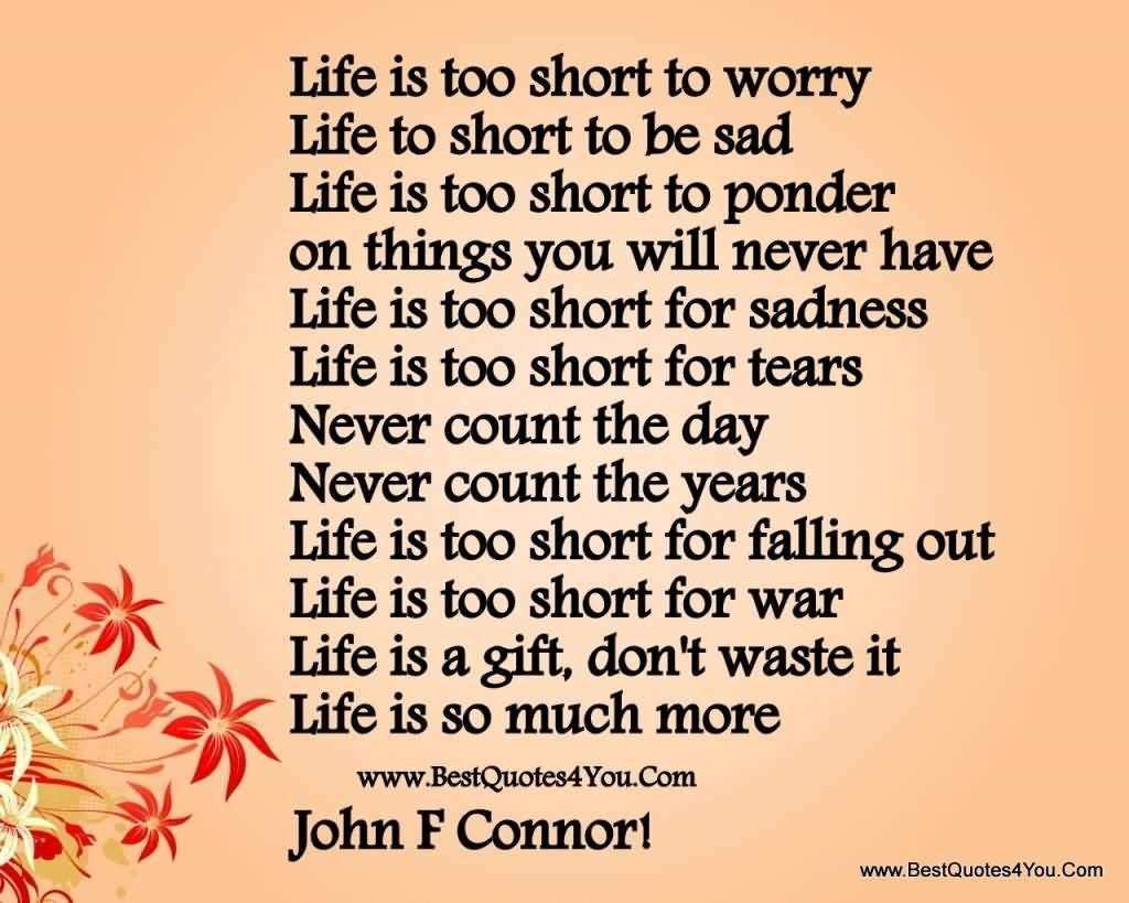 Quotes About Life Being Short
 20 Quotes About Life Being Short &
