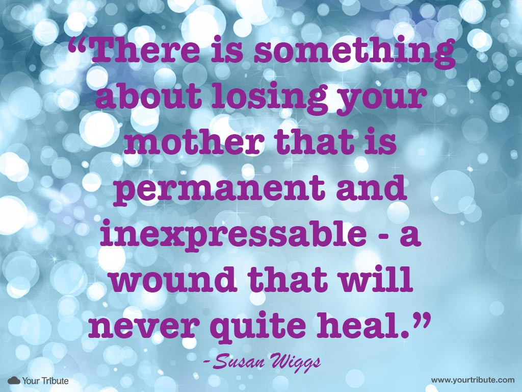 Quotes About Loss Of A Mother
 Inspirational Quotes For Grieving Mothers QuotesGram