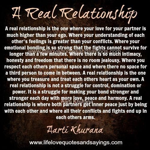 Quotes About Wanting A Real Relationship
 A real relationship is the one where your love for your