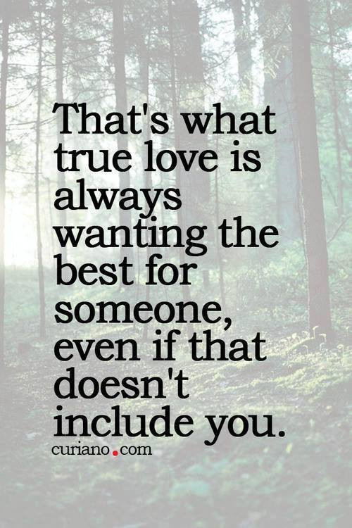 Quotes About Wanting A Real Relationship
 That s what true love is always wanting the best for