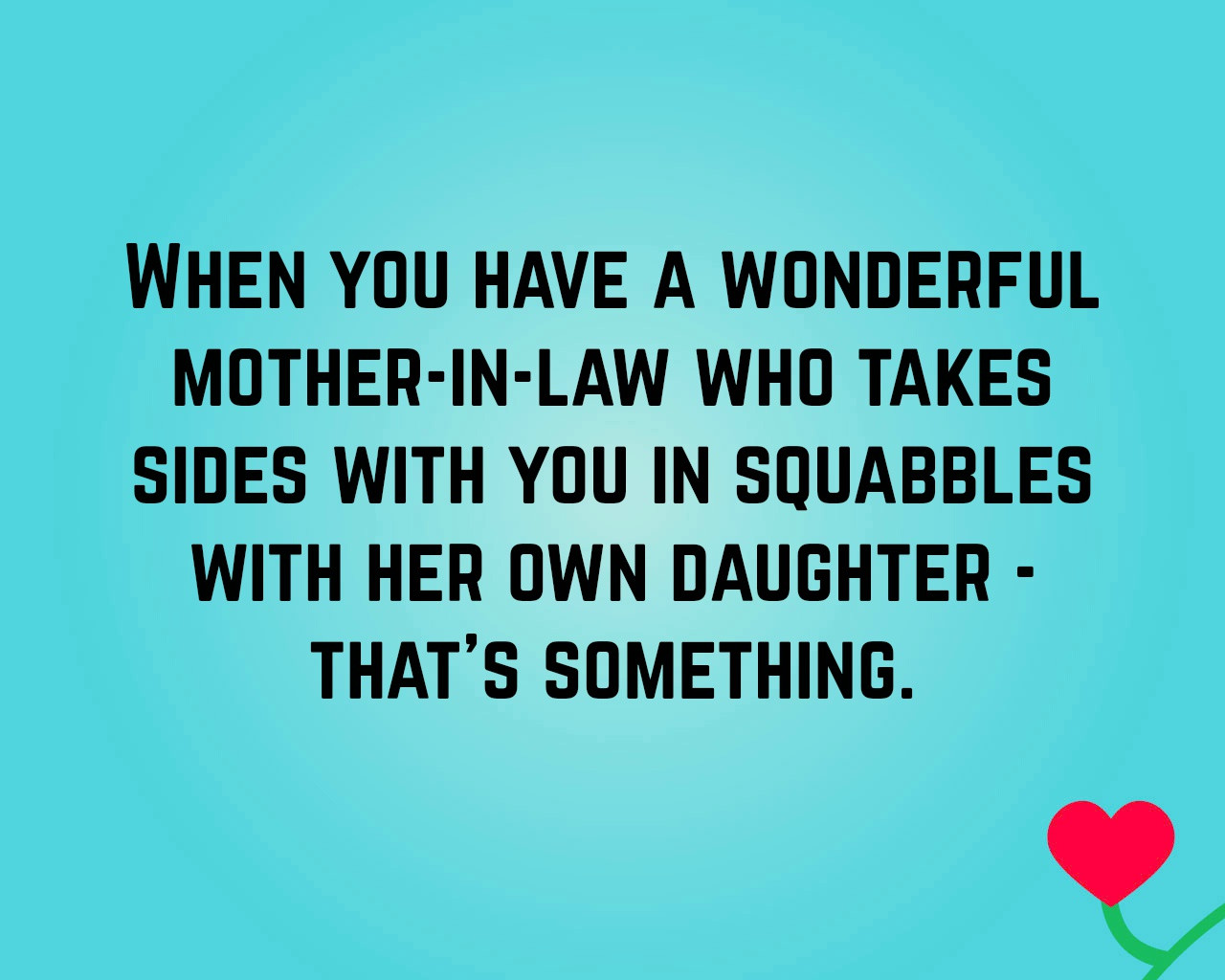 Quotes For Mother In Laws
 Mother In Law Quotes Text & Image Quotes