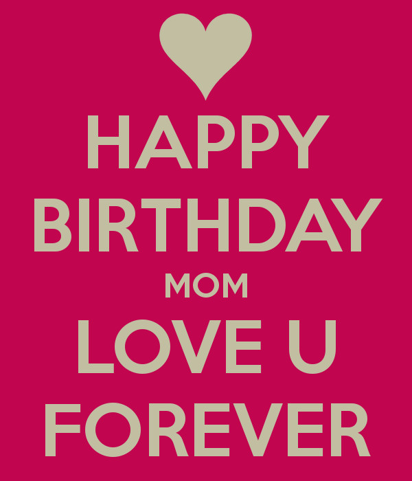 Quotes For Your Mom'S Birthday
 Birthday Quotes For Mom Who Died QuotesGram