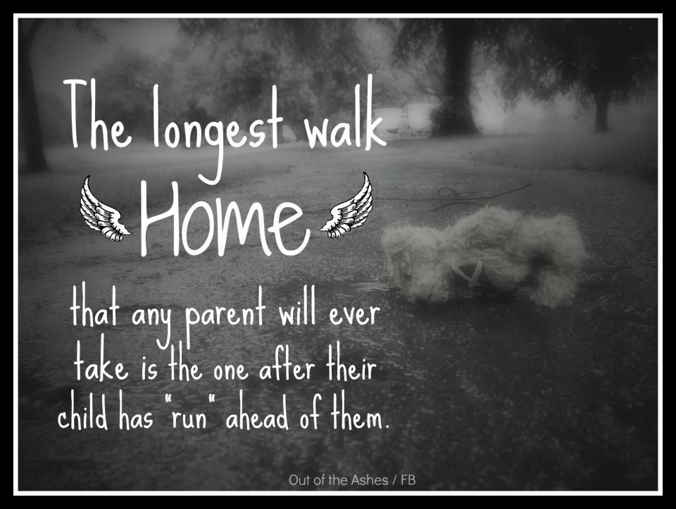 Quotes Loss Of A Child
 The Longest Walk Home when a child has "run" ahead of