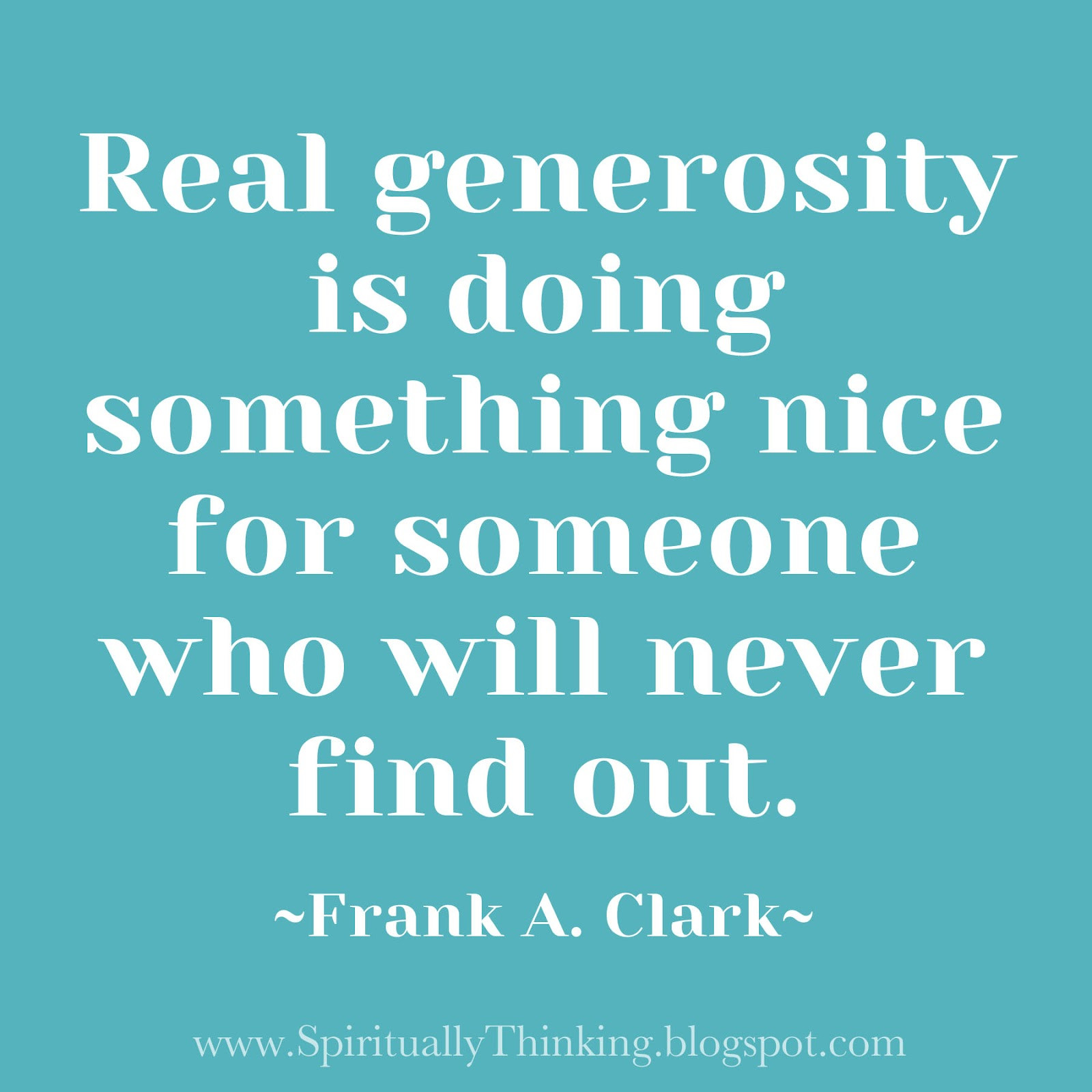 Quotes On Kindness And Generosity
 and Spiritually Speaking Real Generosity