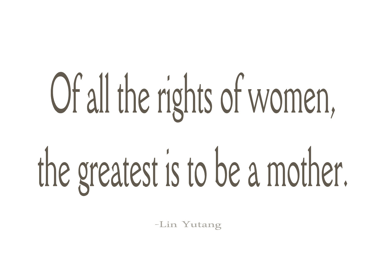 Quotes On Motherly Love
 Quotes About Mothers Love