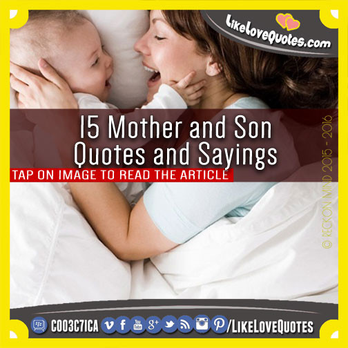 Quotes On Mothers And Sons
 Mother And Son Quotes And Sayings QuotesGram