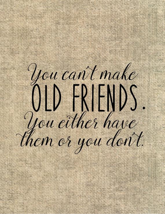 Quotes On Old Friendship
 Old friends quote print bridesmaid t for best friend sister