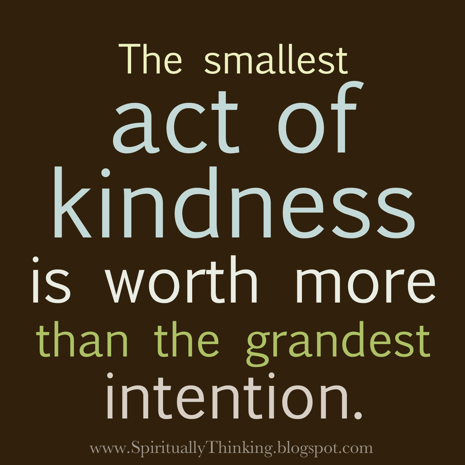 Random Acts Of Kindness Quotes
 and Spiritually Speaking Acts vs Intentions