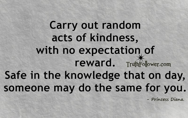 Random Acts Of Kindness Quotes
 Random Acts Kindness Quotes QuotesGram