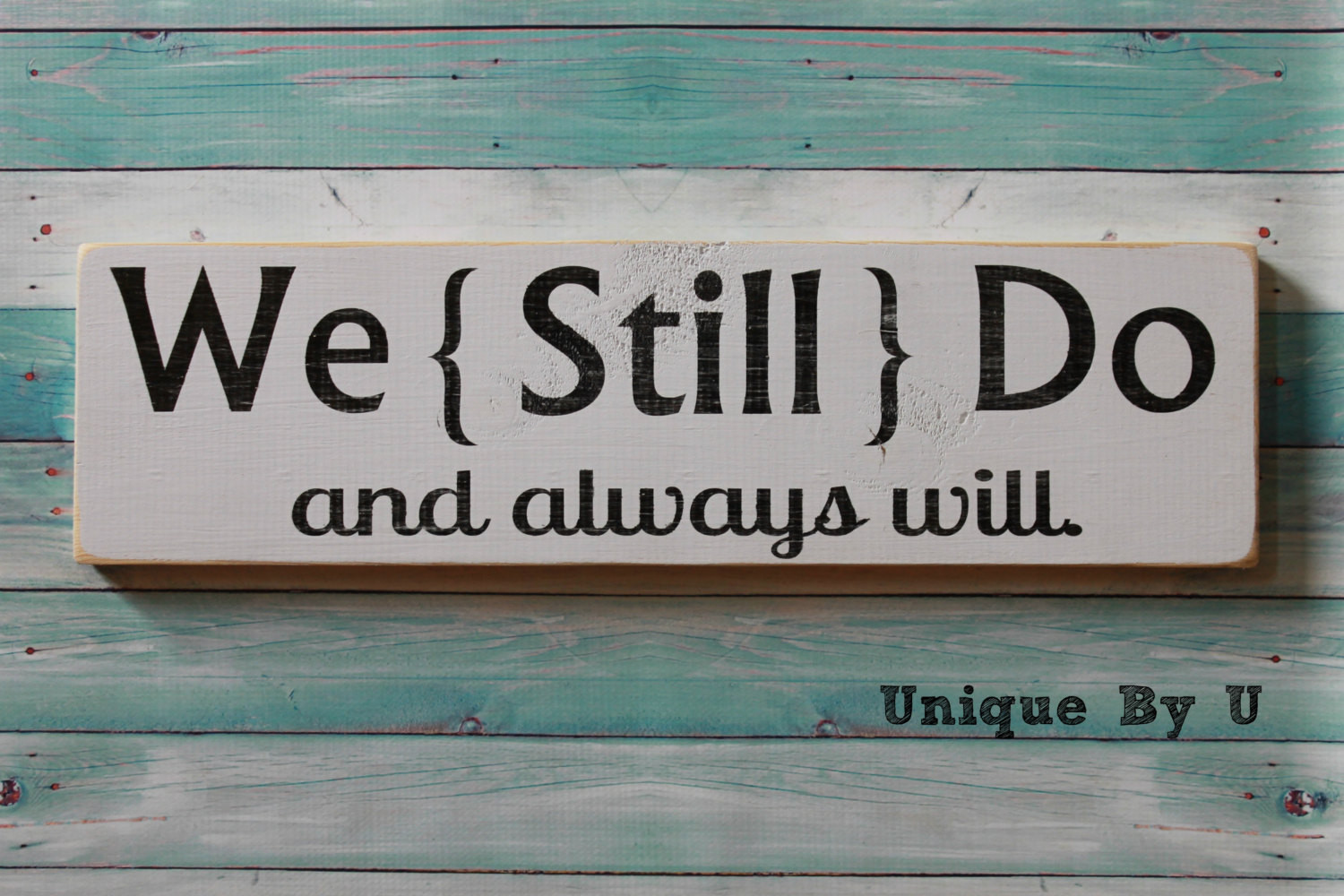 Renew Wedding Vows
 Handpainted Wedding Vow Renewal Family Sign We Still Do and