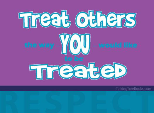 Respectful Quotes For Kids
 Quote about respect and treating others the way you want