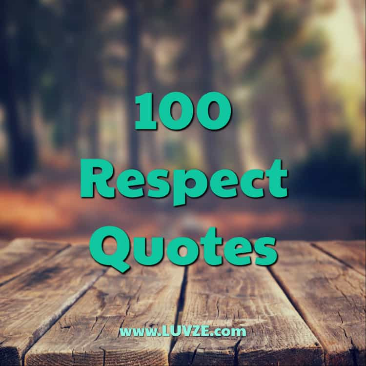 Respectful Quotes For Kids
 115 Respect Quotes and Self Respect Sayings & Messages
