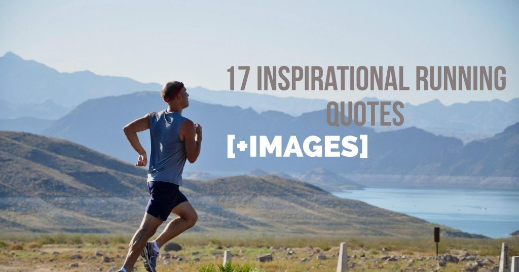 Running Motivational Quotes
 17 Inspirational running quotes [ IMAGES]