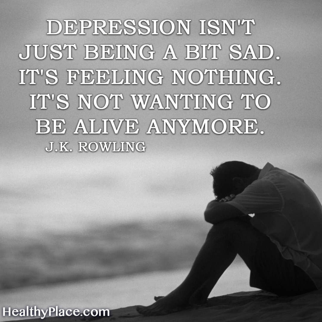 Sad And Depressed Quotes
 Depression Quotes and Sayings About Depression