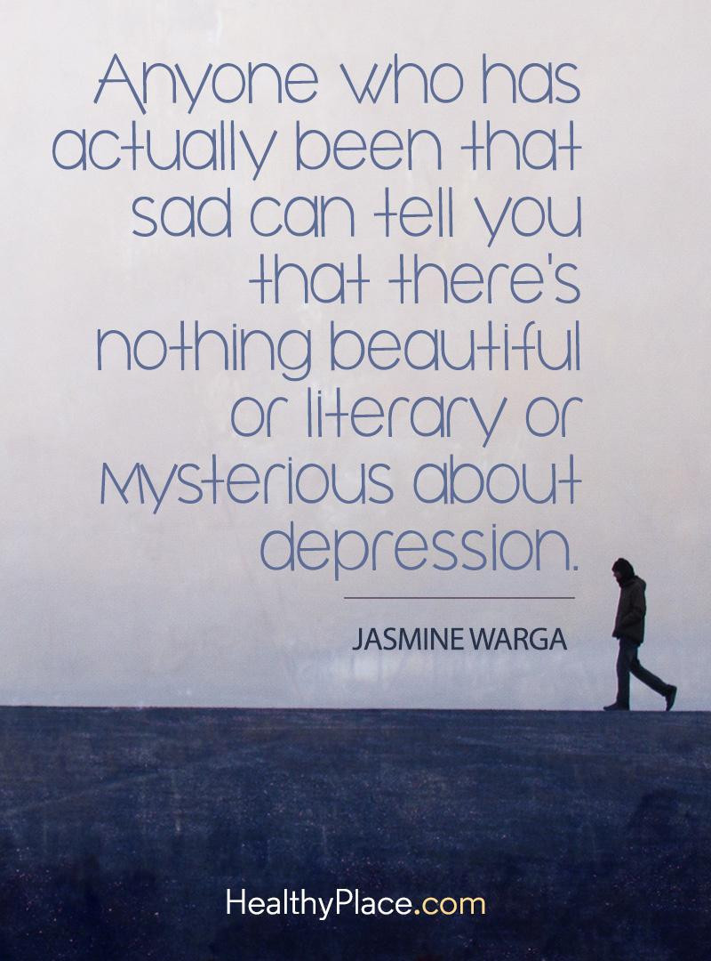Sad Quotes About Depression
 Depression Quotes and Sayings About Depression