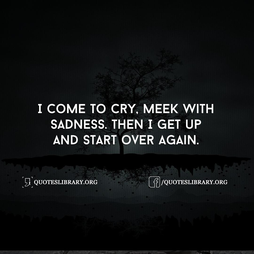 Sad Short Quotes
 40 Extremely Sad Quotes About Life That Make You Cry