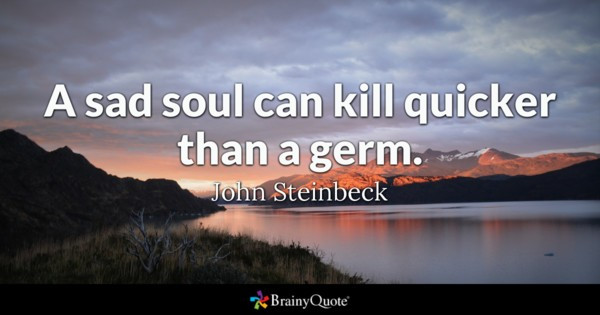 Sad Soul Quotes
 John Steinbeck Quotes BrainyQuote