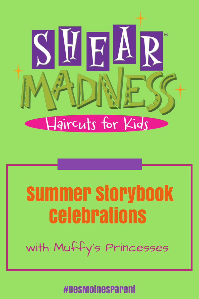 Shear Madness Haircuts For Kids
 Summer Storybook Celebrations with Shear Madness Des