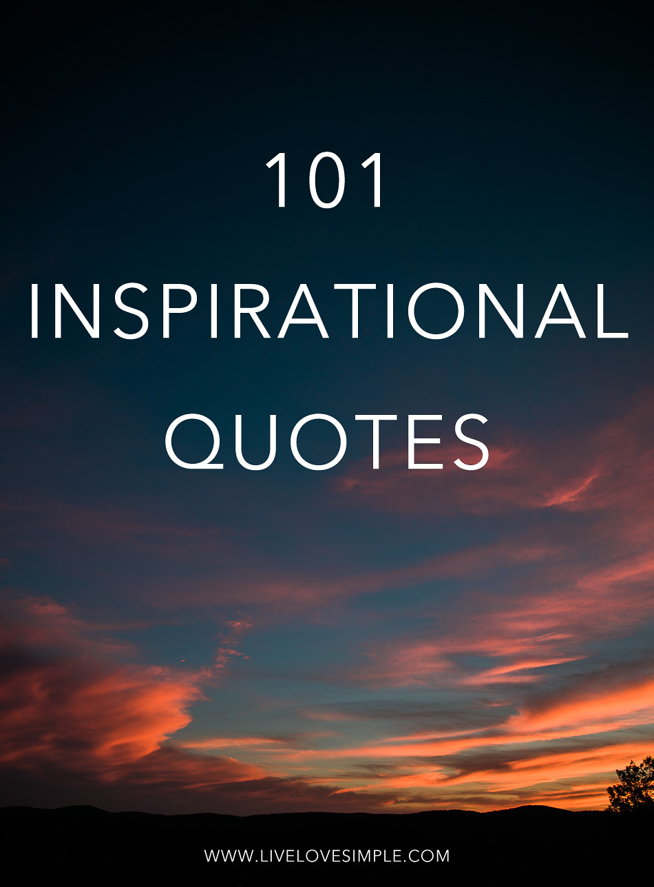 Simple Motivational Quotes
 101 Inspirational Quotes – Live Love Simple