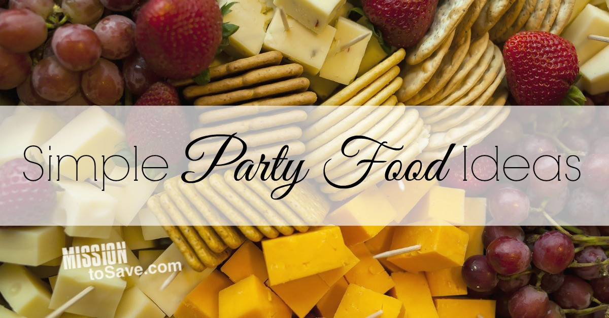 Simple Party Food Ideas On A Budget
 Easy Appetizer Ideas for Your Party Food Menu Mission