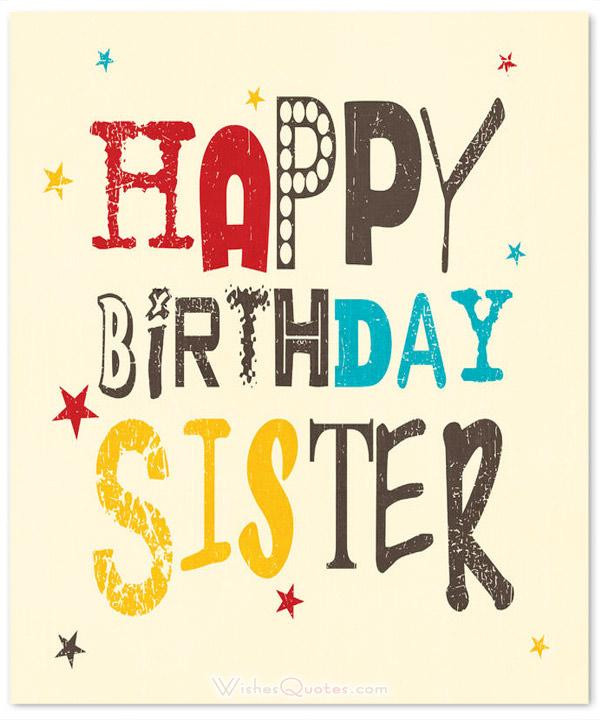 Sisters Happy Birthday Quotes
 Happy Birthday Sister 60 Cute Birthday Wishes for Sister