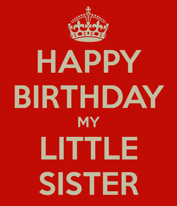 Sisters Happy Birthday Quotes
 HAPPY BIRTHDAY MY LITTLE SISTER Poster Nikita