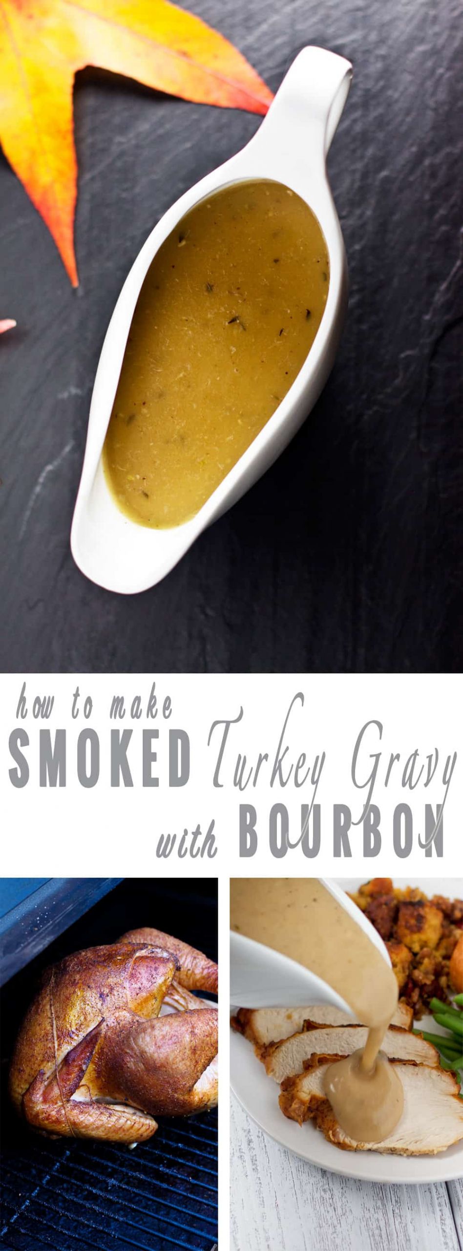 Smoked Turkey Gravy
 Smoked Turkey and Bourbon Gravy The Best Turkey Gravy