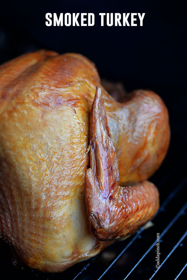 Smoking A Whole Turkey In Electric Smoker
 Smoked Turkey Recipe Add a Pinch