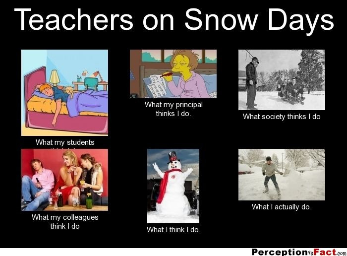 Snow Day Quotes Funny
 Teacher Snow Day Funny Quotes QuotesGram