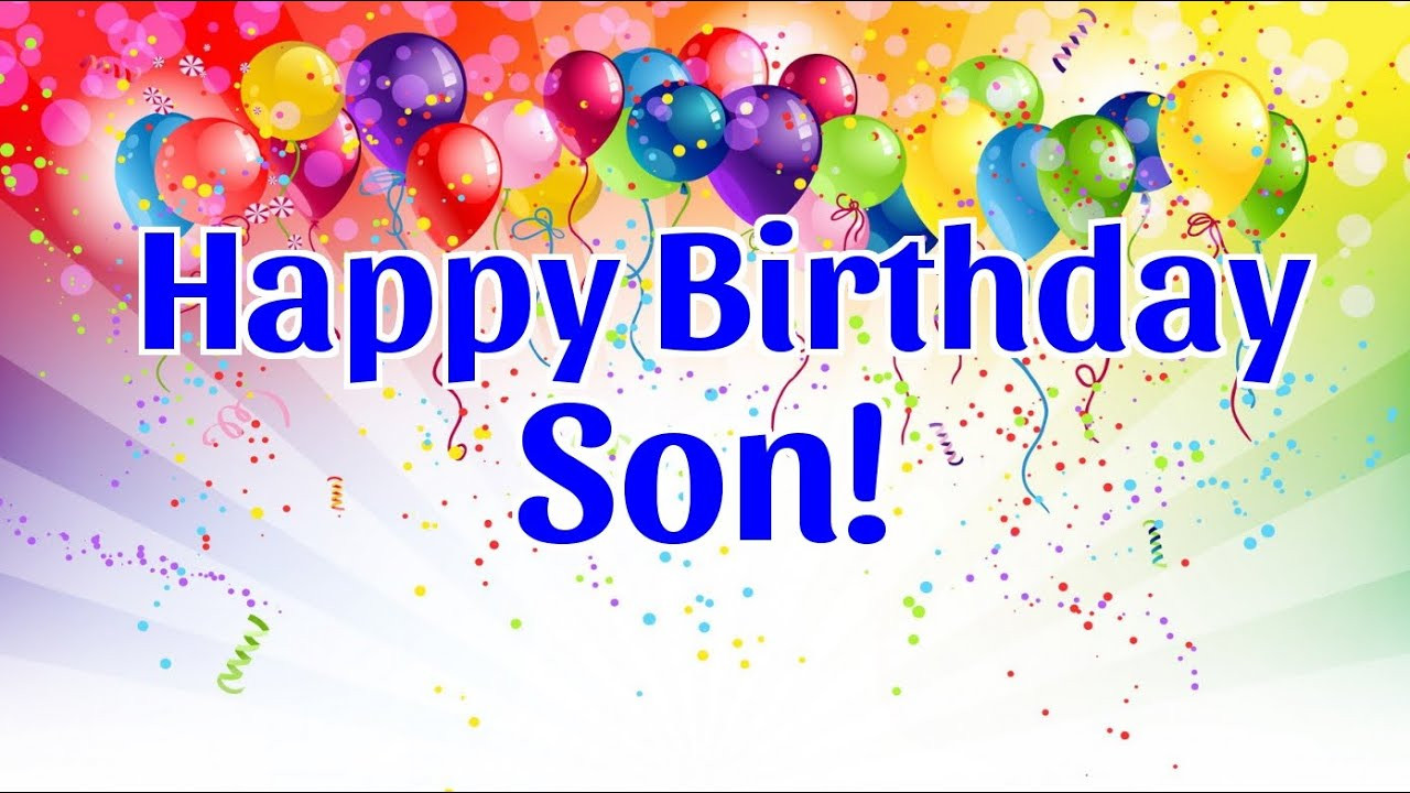 Son Birthday Wishes
 Happy Birthday Son