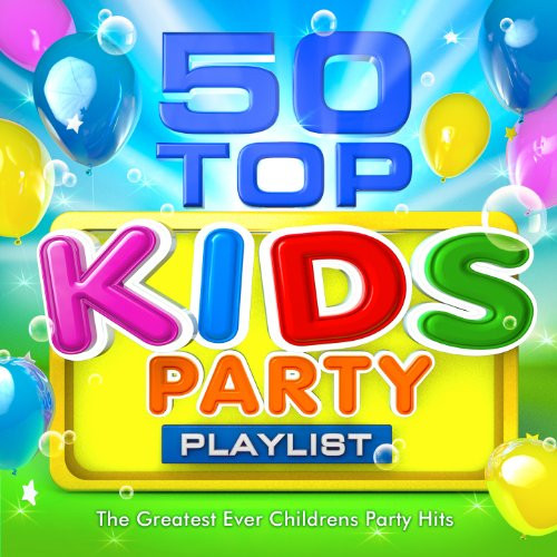Songs For Kids Party
 50 Top Kids Party Playlist The Greatest Ever Childrens