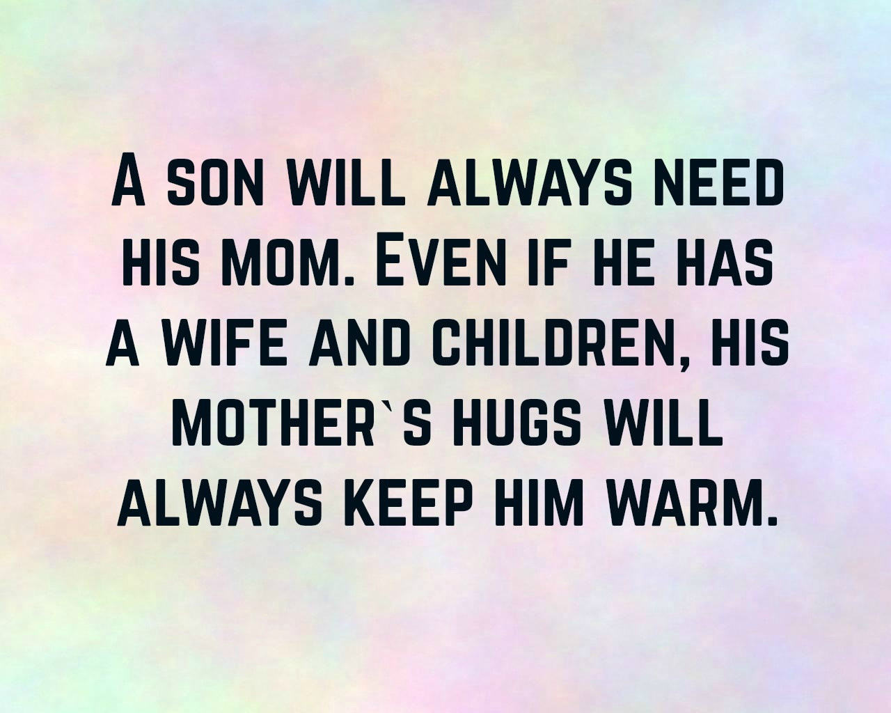 Sons Quotes To Mother
 Mother And Son Quotes Text & Image Quotes
