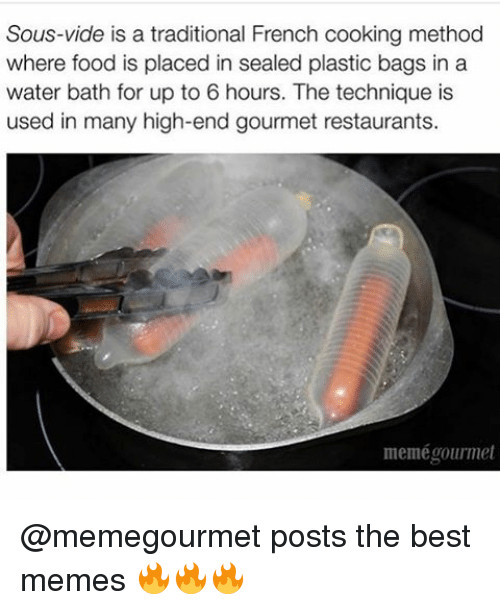 Sous Vide Hot Dogs
 25 Best Memes About Restaurant Memes
