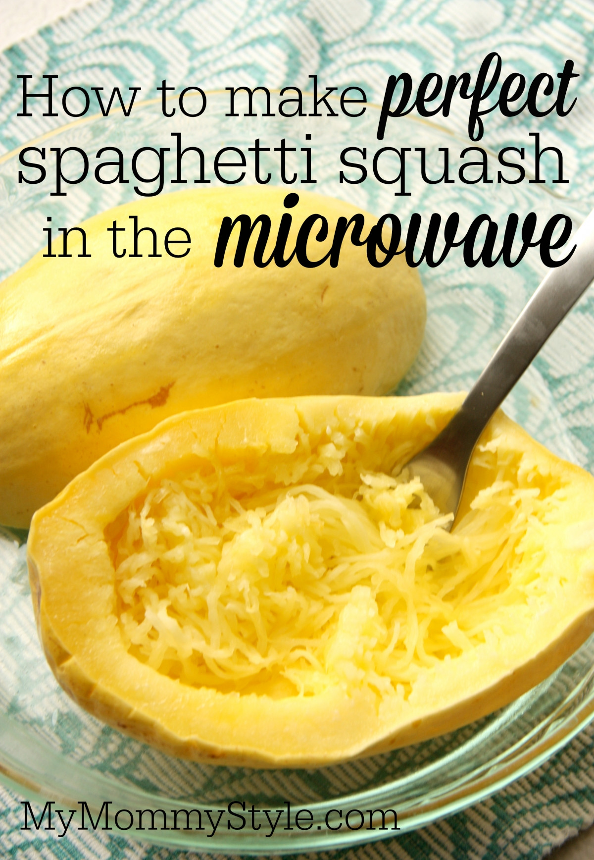 Spaghetti In The Microwave
 SPAGHETTI SQUASH IN A MICROWAVE