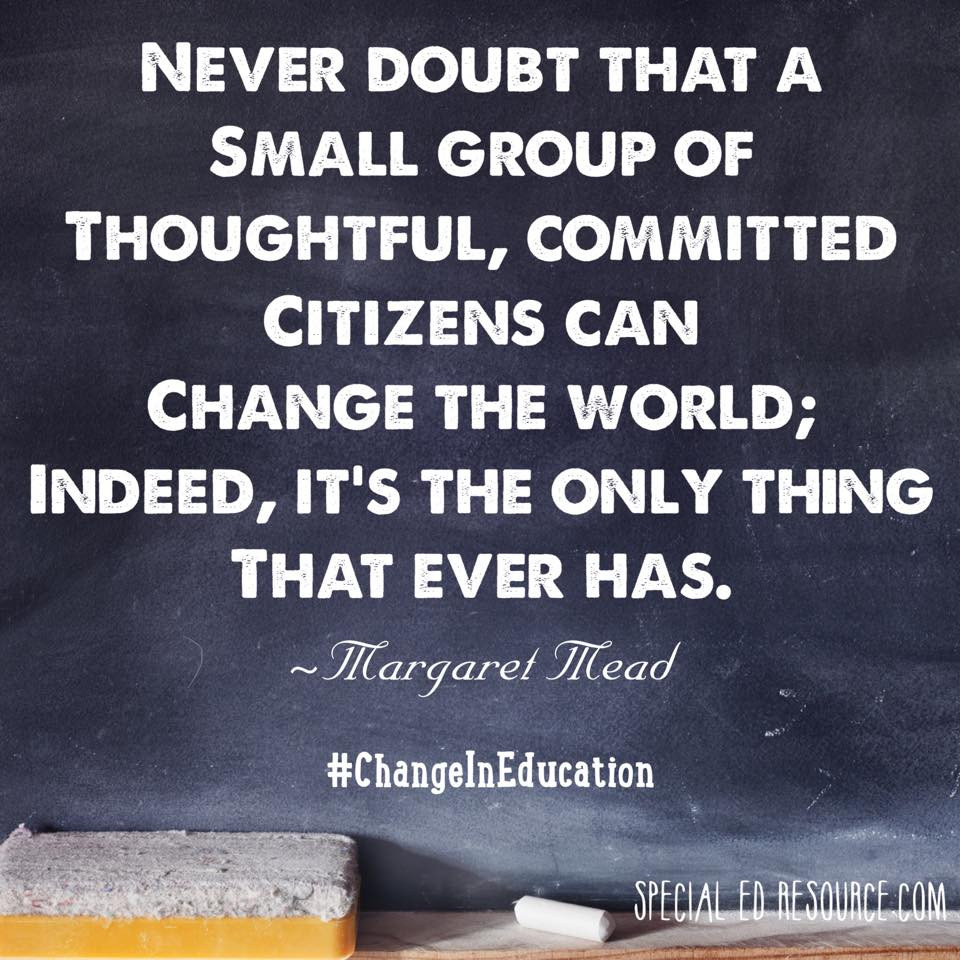 Special Education Quotes
 To her We Can Change The World Education