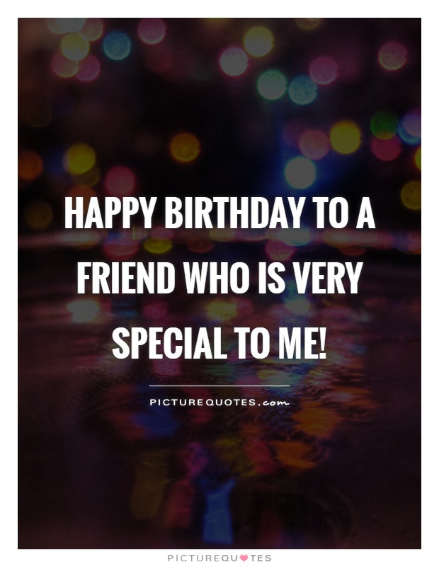 Special Friend Birthday Quote
 Birthday Quotes For Friends 49 Picture Quotes Page 2